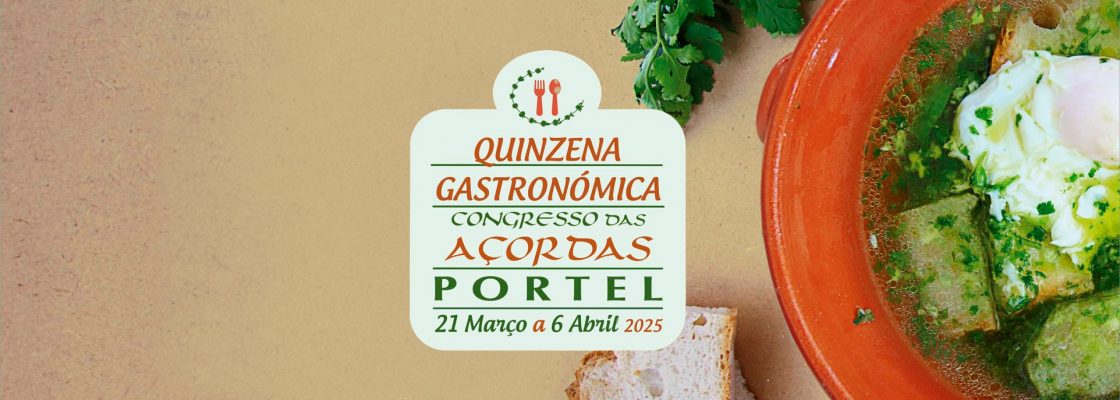 Quinzena Gastronómica – Congresso das Açordas de Portel 2025