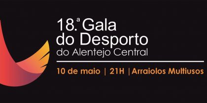 18.ª Gala do Desporto do Alentejo Central realiza-se a 10 de maio em Arraiolos