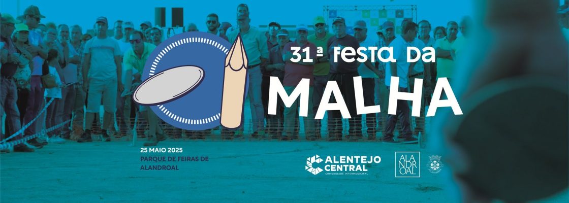 31ª Festa da Malha – Uma Tradição que se renova em Alandroal