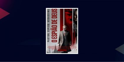 Cinema – O Espião de Deus
