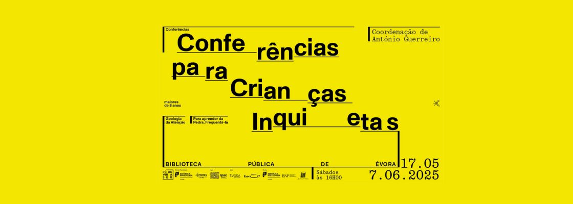 Conferências para Crianças Inquietas (Coordenação de António Guerreiro)