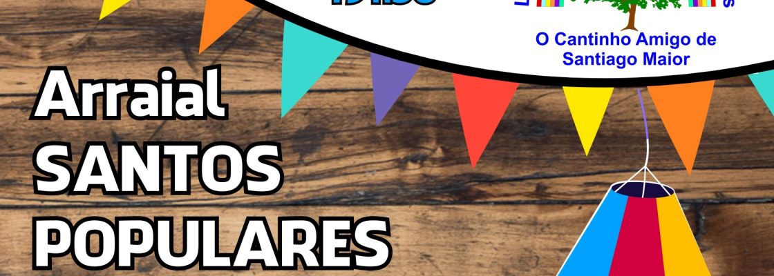 Arraial dos Santos Populares – Lar Cantinho Amigo
