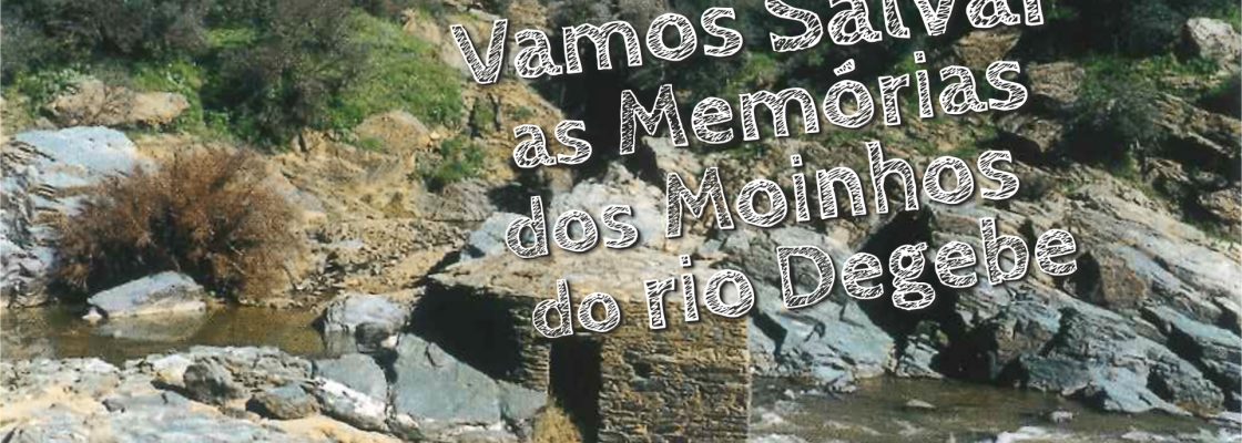 Exposição – Moinhos do Degebe: Histórias e Memórias – Praia de Alqueva