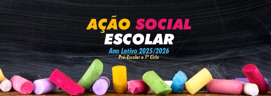 Inscrições abertas para a Ação Social Escolar 2025/ 2026