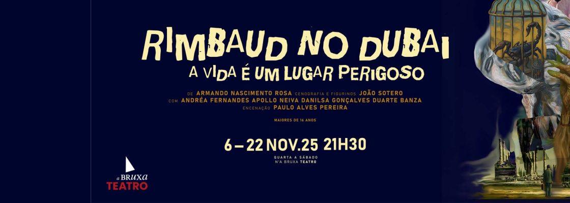 Rimbaud no Dubai – A vida é um lugar perigoso