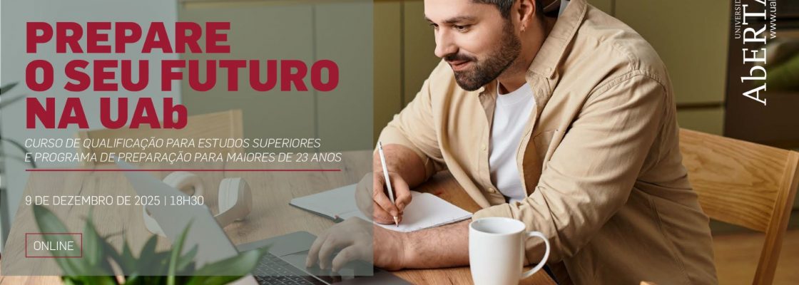 Prepare o seu futuro na UAb: CQES e PPM23